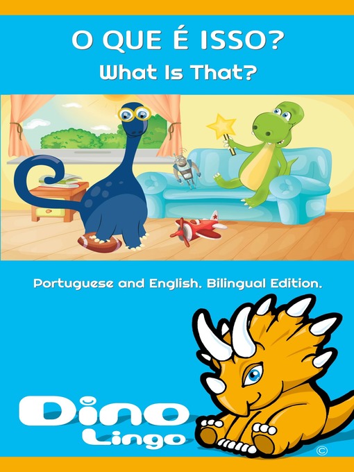 Title details for O QUE É ISSO? / What Is That? by Dino Lingo - Available